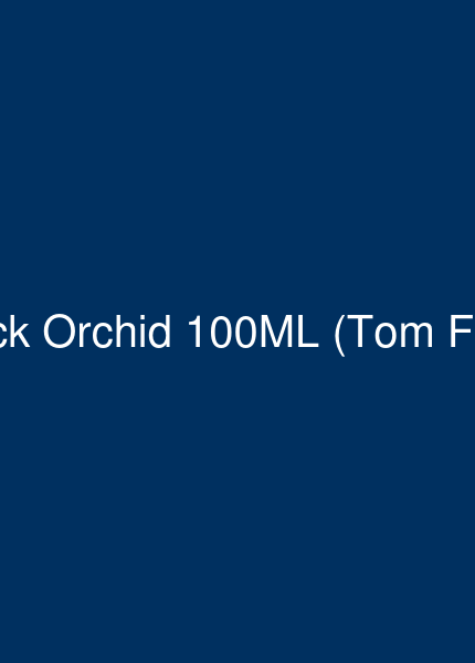 TOM FORD – BLACK ORCHID | 100ml EdP